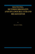 Silencing, Heterochromatin and DNA Double Strand Break Repair