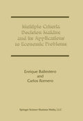 Multiple Criteria Decision Making and its Applications to Economic Problems