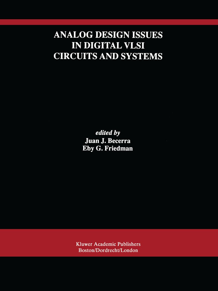 Analog Design Issues in Digital VLSI Circuits and Systems
