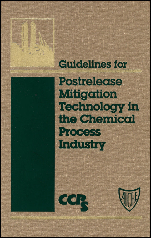 Guidelines for Postrelease Mitigation Technology in the Chemical Process Industry