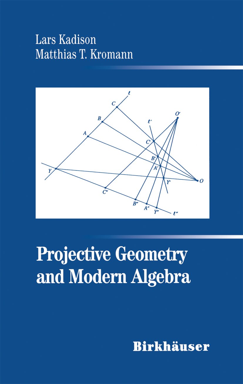 Projective Geometry and Modern Algebra