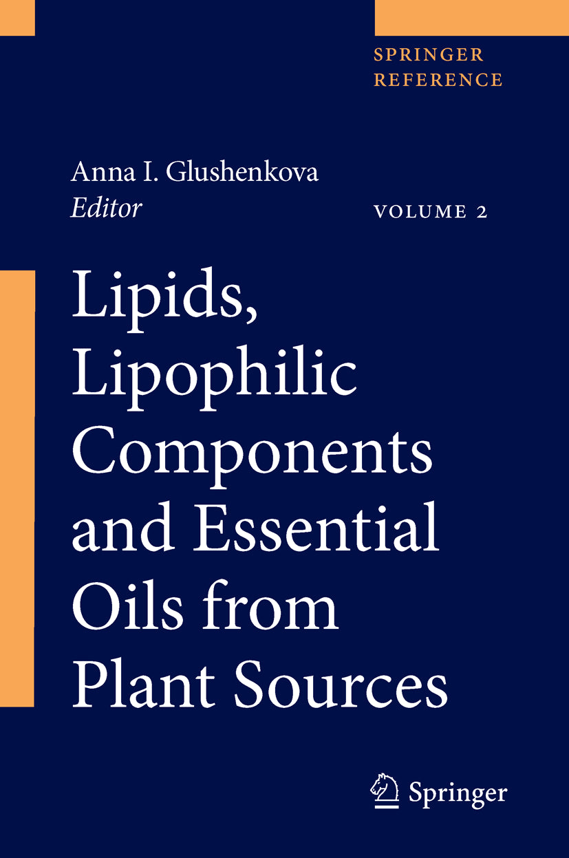 Lipids, Lipophilic Components and Essential Oils from Plant Sources