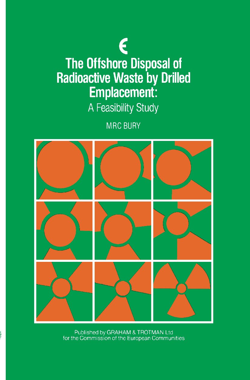 The Offshore Disposal of Radioactive Waste by Drilled Emplacement: A Feasibility Study