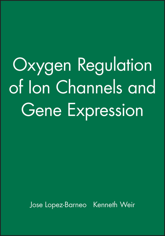 Oxygen Regulation of Ion Channels and Gene Expression