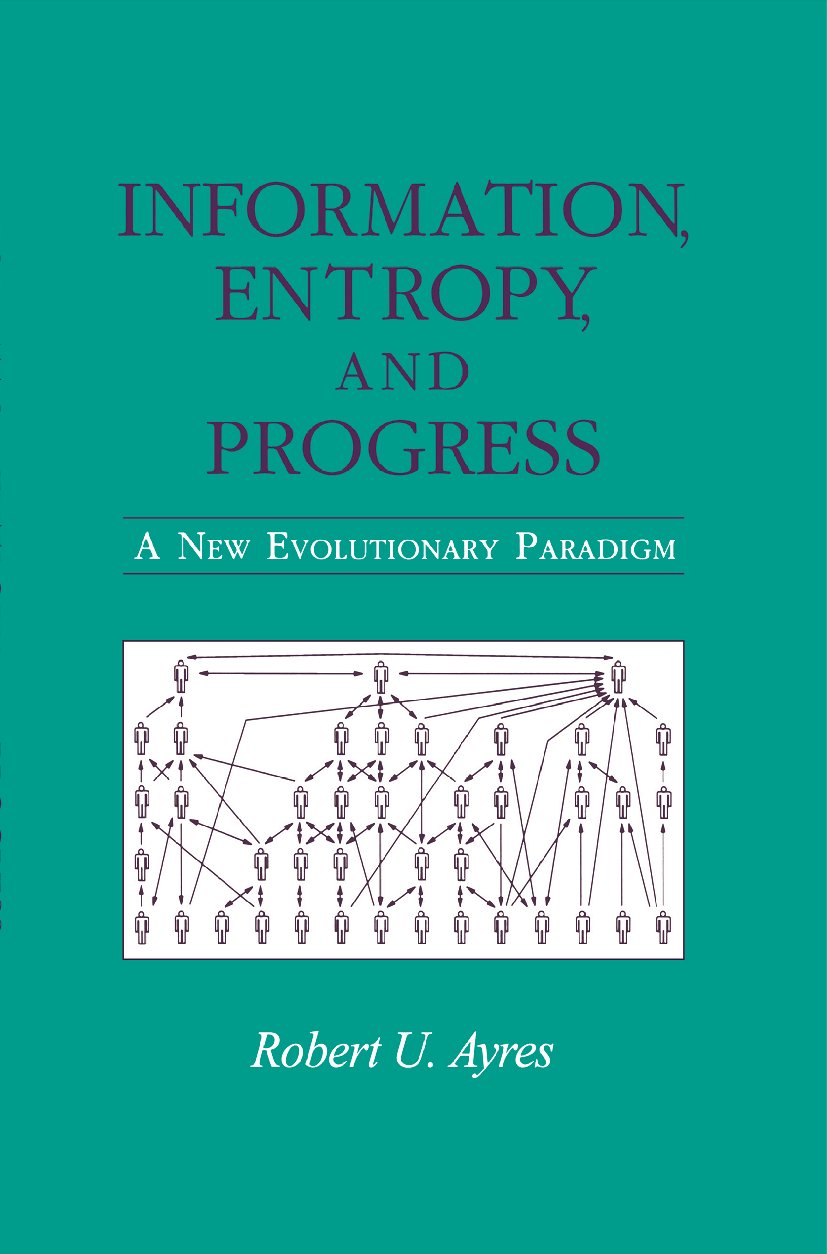 Information, Entropy, and Progress