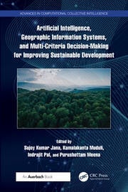 Artificial Intelligence, Geographic Information Systems, and Multi-Criteria Decision-Making for Improving Sustainable Development