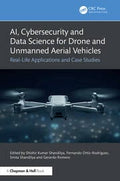 AI, Cybersecurity and Data Science for Drone and Unmanned Aerial Vehicles