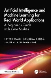 Artificial Intelligence and Machine Learning for Real-World Applications