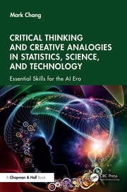 Critical Thinking and Creative Analogies in Statistics, Science, and Technology