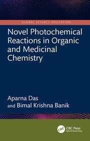 Novel Photochemical Reactions in Organic and Medicinal Chemistry