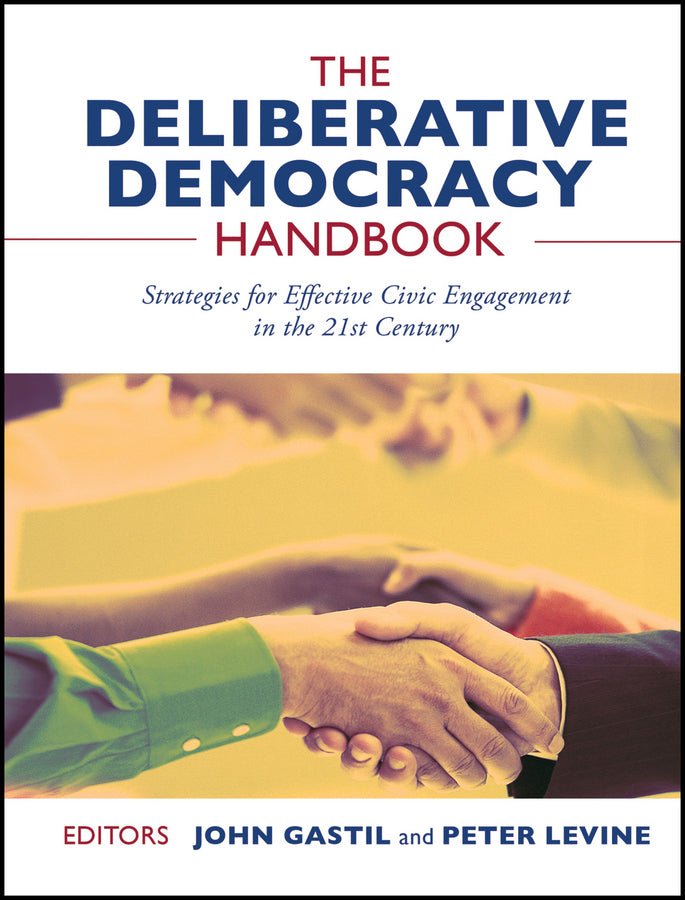 The Deliberative Democracy Handbook