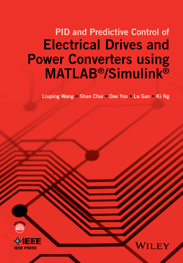 PID and Predictive Control of Electrical Drives and Power Converters using MATLAB / Simulink
