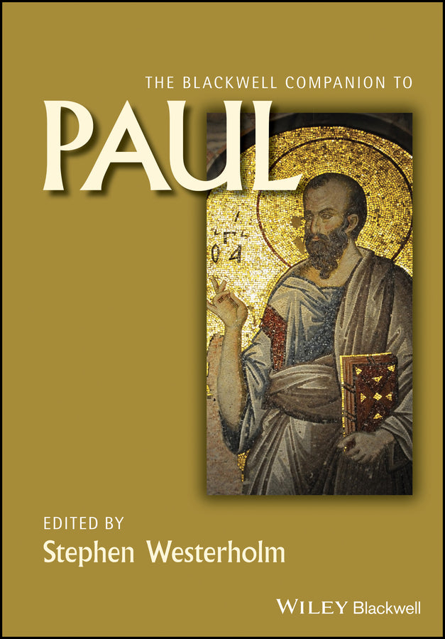 The Blackwell Companion to Paul