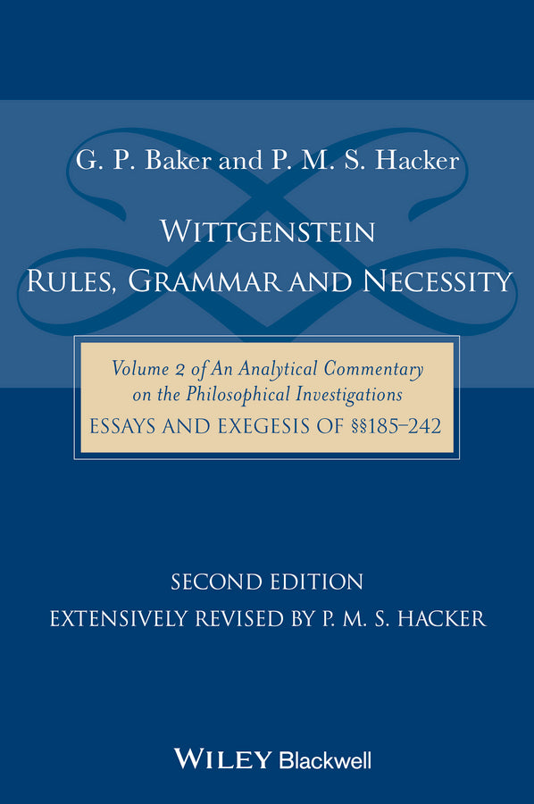Wittgenstein: Rules, Grammar and Necessity