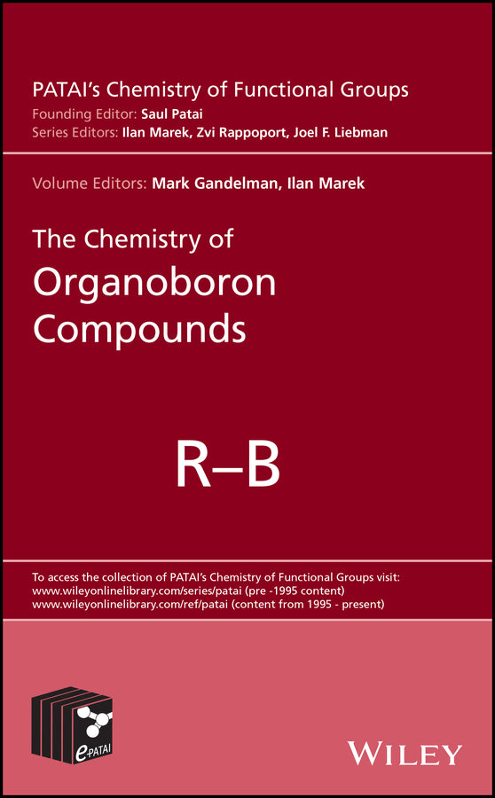 The Chemistry of Organoboron Compounds, 2 Volume Set