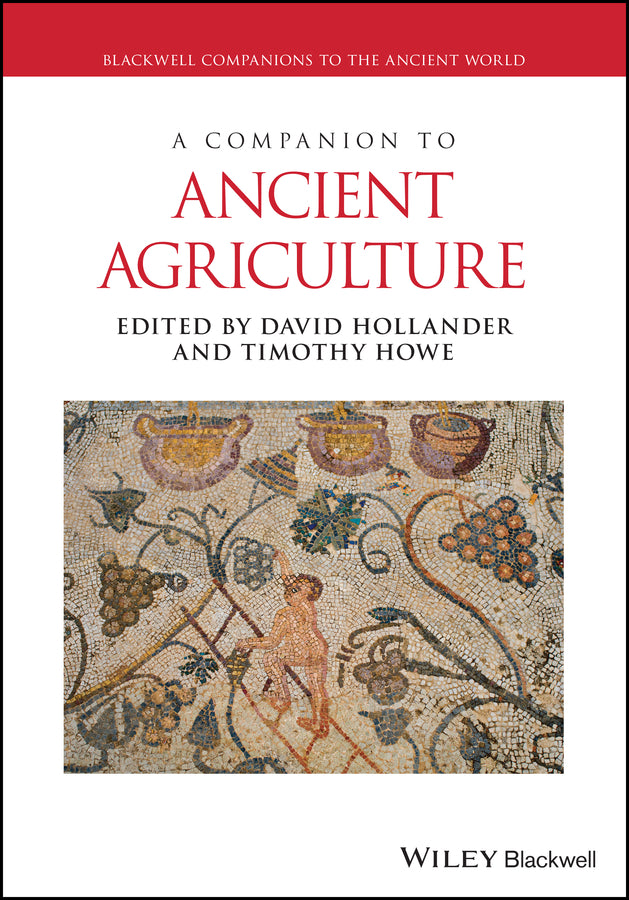 A Companion to Ancient Agriculture