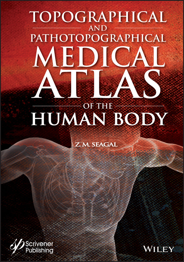 Topographical and Pathotopographical Medical Atlas of the Human Body
