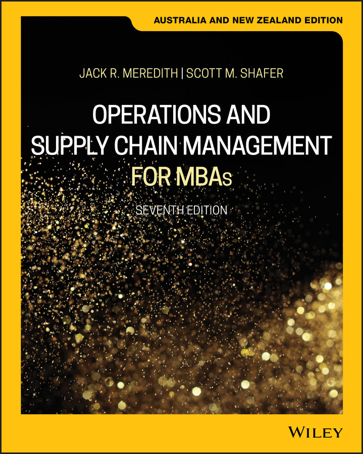 Operations and Supply Chain Management for MBAs, Australia and New Zealand Edition