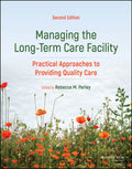 Managing the Long-Term Care Facility