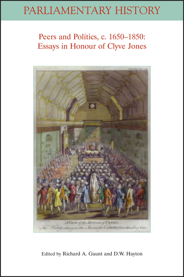Peers and Politics, c. 1650 - 1850