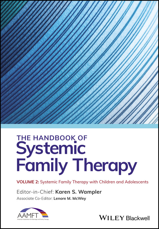 The Handbook of Systemic Family Therapy, Systemic Family Therapy with Children and Adolescents