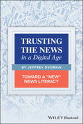 Trusting the News in a Digital Age