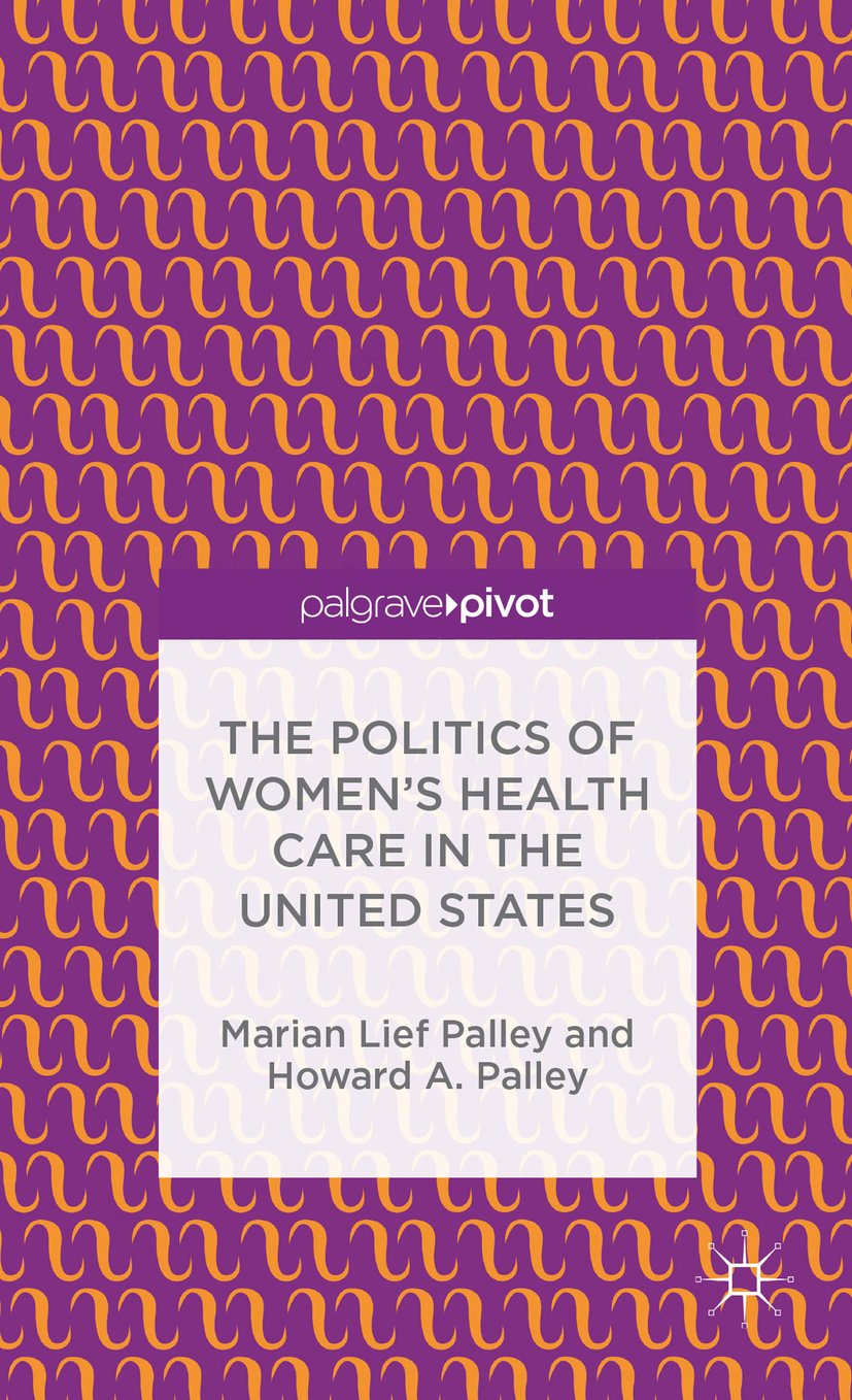 The Politics of Women’s Health Care in the United States