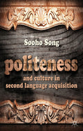 Politeness and Culture in Second Language Acquisition