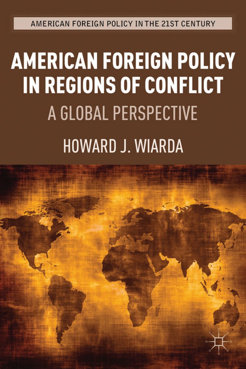American Foreign Policy in Regions of Conflict