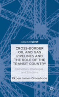 Cross-border Oil and Gas Pipelines and the Role of the Transit Country