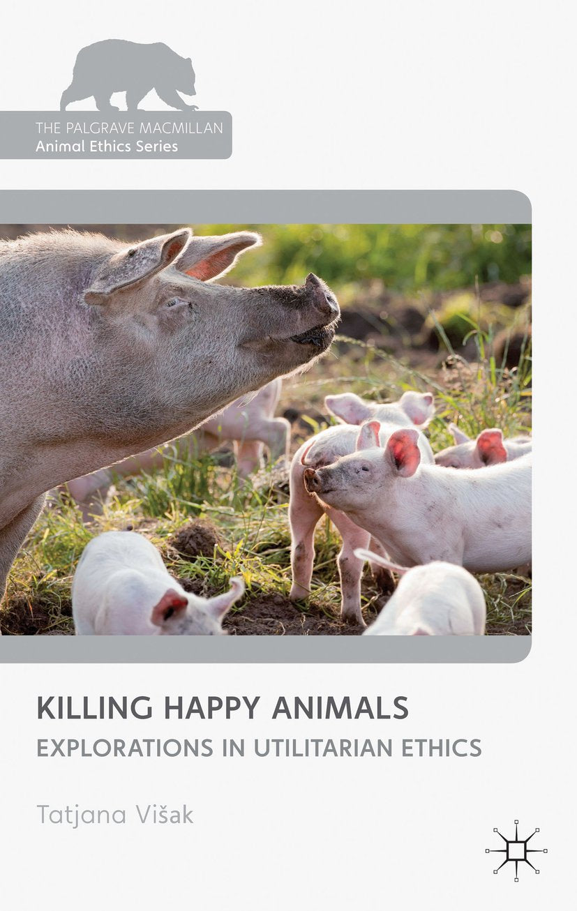 The Palgrave Macmillan Animal Ethics Series