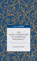 The Demilitarization of American Diplomacy