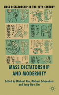 Mass Dictatorship in the Twentieth Century
