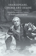 Shakespeare, Cinema and Desire