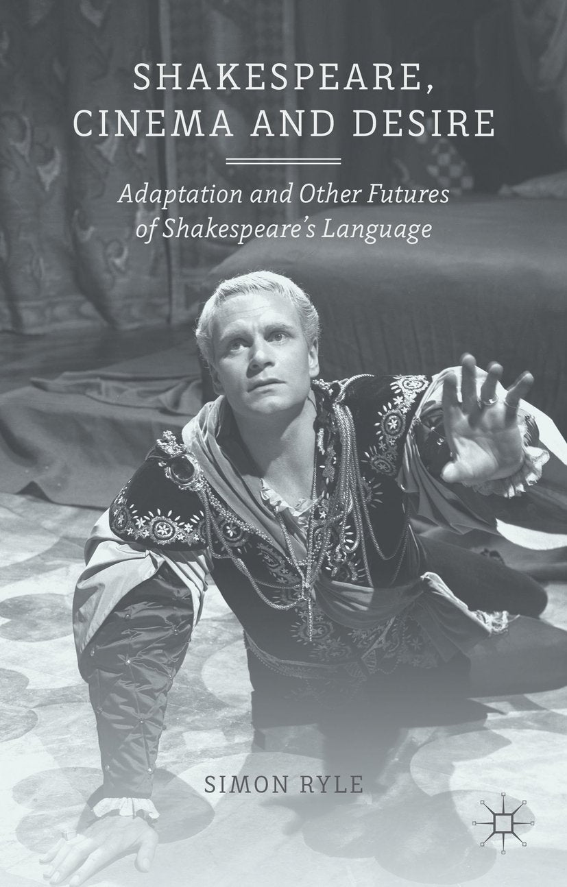 Shakespeare, Cinema and Desire