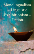 Monolingualism and Linguistic Exhibitionism in Fiction