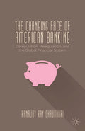 The Changing Face of American Banking