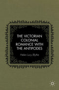 The Victorian Colonial Romance with the Antipodes