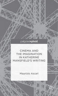 Cinema and the Imagination in Katherine Mansfield's Writing