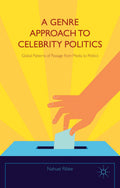 A Genre Approach to Celebrity Politics