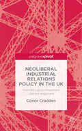 Neoliberal Industrial Relations Policy in the UK