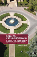 Creative Cross-Disciplinary Entrepreneurship