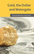 Gold, the Dollar and Watergate