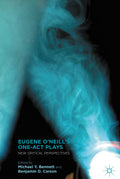 Eugene O’Neill’s One-Act Plays