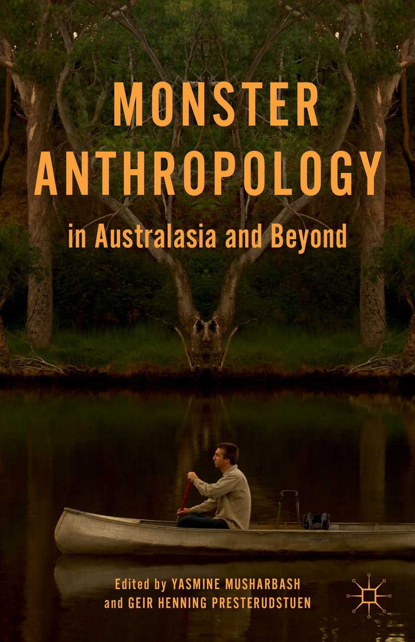 Monster Anthropology in Australasia and Beyond