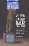 Values and Choices in Television Discourse