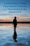 Constructing Transnational and Transracial Identity