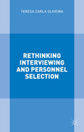 Rethinking Interviewing and Personnel Selection