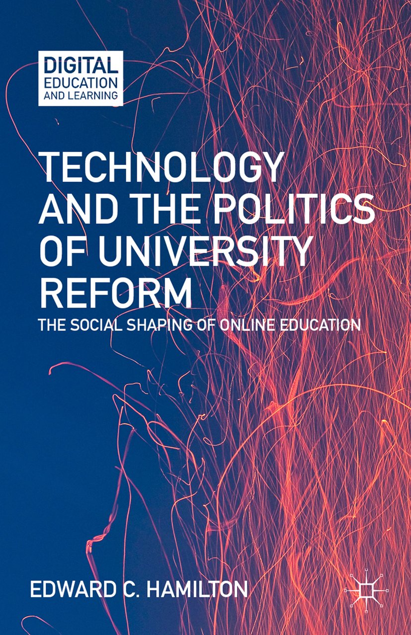 Technology and the Politics of University Reform