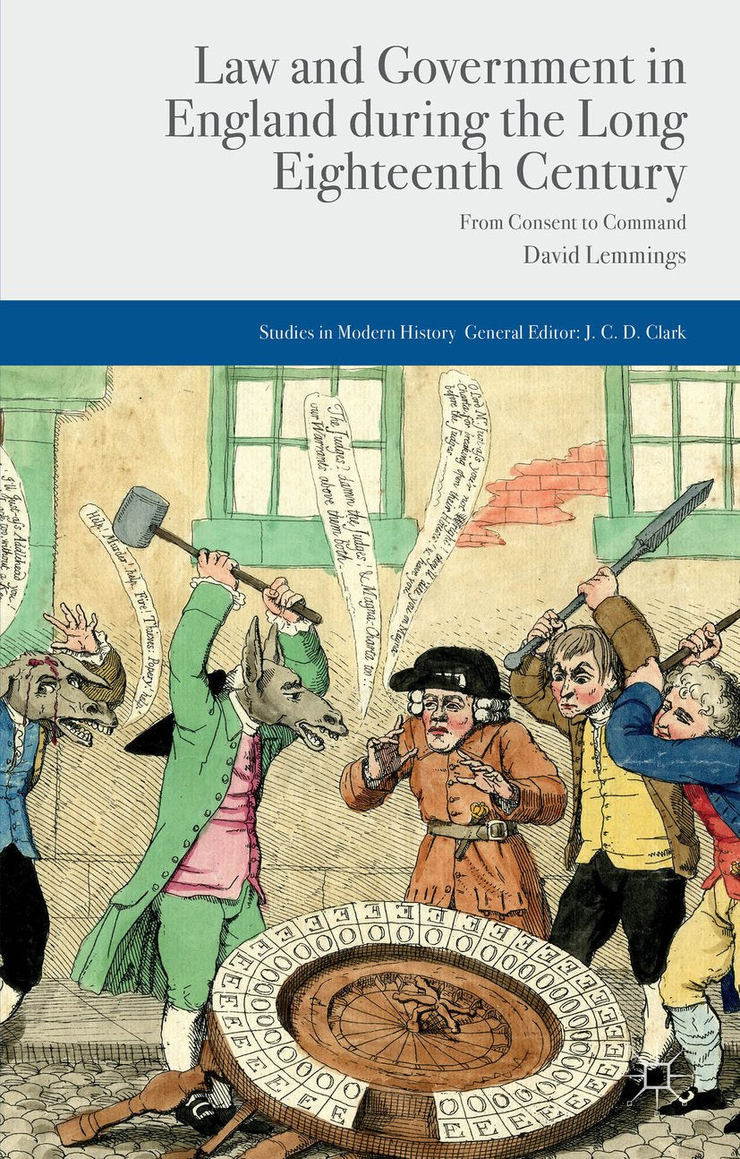 Law and Government in England during the Long Eighteenth Century
